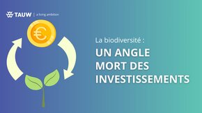 La biodiversité : un angle mort des investissements